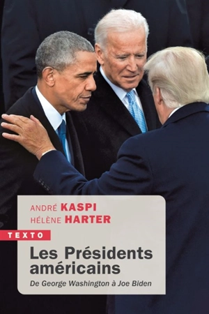 Les Présidents américains : de George Washington à Joe Biden - André Kaspi