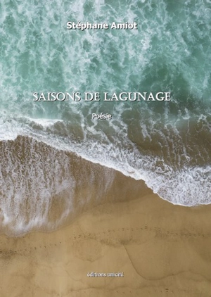 Saisons de lagunage - Stéphane Amiot