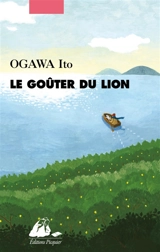 Le goûter du lion - Ito Ogawa