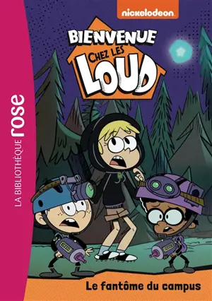 Bienvenue chez les Loud. Vol. 37. Le fantôme du campus - Nickelodeon productions