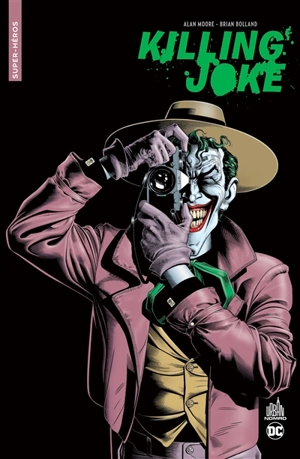 Killing joke. Joker : l'homme qui rit - Alan Moore