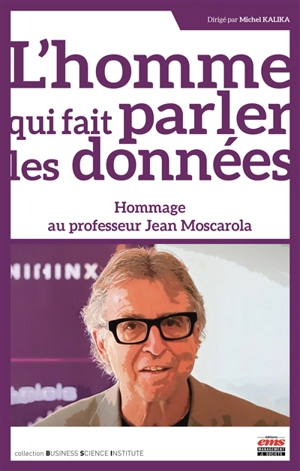 L'homme qui fait parler les données : hommage au professeur Jean Moscarola