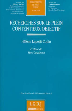 Recherches sur le plein contentieux objectif - Hélène Lepetit-Collin