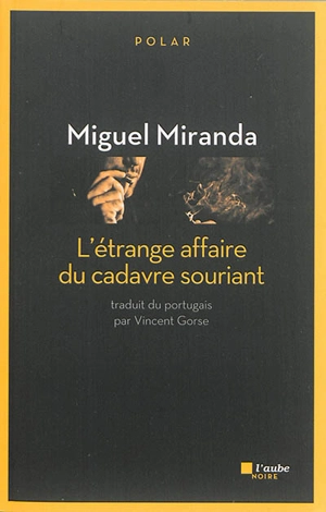 L'étrange affaire du cadavre souriant : polar - Miguel Miranda