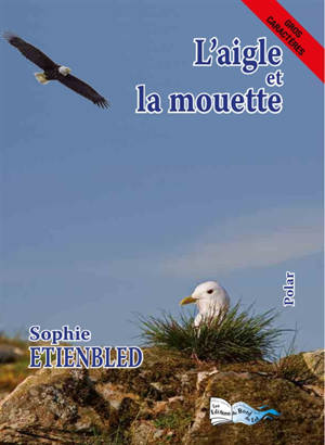 L'aigle et la mouette : polar - Sophie Etienbled