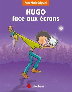 Hugo face aux écrans - Anne-Marie Gaignard