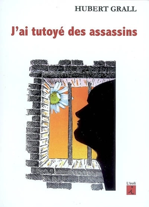 J'ai tutoyé des assassins. Les contes des mille et une taules - Hubert Grall