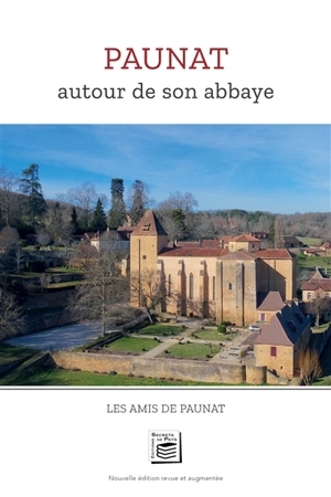 Paunat autour de son abbaye - Les Amis de Paunat