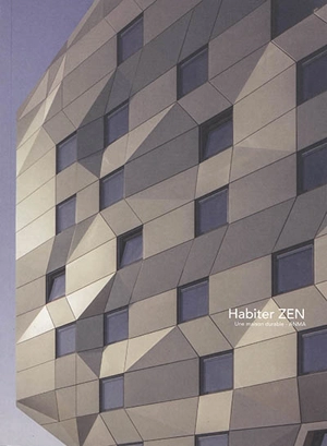 Habiter ZEN : une maison durable, ANMA - Elisabeth Tran-Mignard