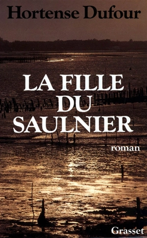 La Fille du Saulnier - Hortense Dufour