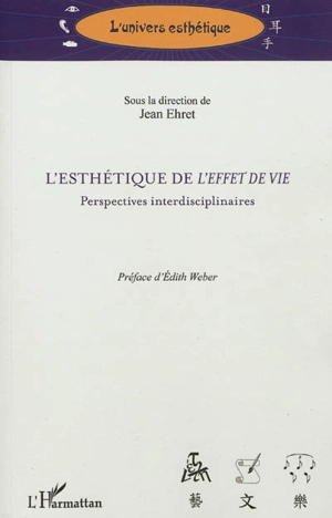 L'esthétique de l'effet de vie : perspectives interdisciplinaires