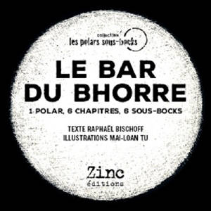 Le bar du Bhorre - Raphaël Bischoff