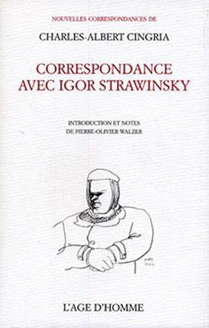 Correspondance avec Igor Stravinsky - Charles-Albert Cingria