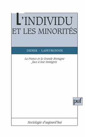 L'Individu et les minorités - Didier Lapeyronnie