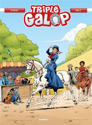 Triple galop. Vol. 17 - Benoît Du Peloux