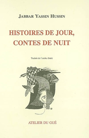 Histoires de jour, contes de nuit - Jabbar Yassin Hussin