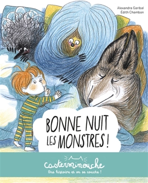 Bonne nuit les monstres ! - Alexandra Garibal