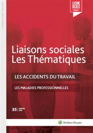 Liaisons sociales. Les thématiques, n° 35. Les accidents du travail