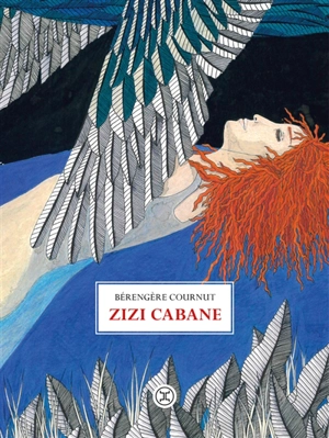 Zizi Cabane - Bérengère Cournut