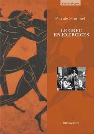 Le grec en exercices - Pascale Hummel-Israel