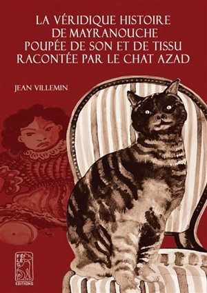La véridique histoire de Mayranouche poupée de son et de tissu racontée par le chat Azad - Jean Villemin