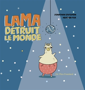 Lama détruit le monde - Johnathan Stutzman