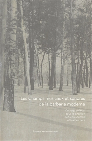 Les champs musicaux et sonores de la barbarie moderne