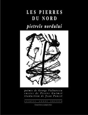 Les pierres du Nord. Pietrele nordului - George Vulturescu