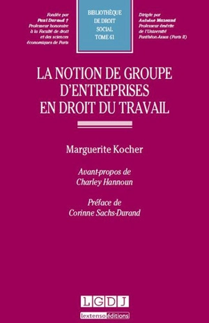 La notion de groupe d'entreprises en droit du travail - Marguerite Kocher