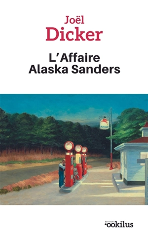 L'affaire Alaska Sanders - Joël Dicker