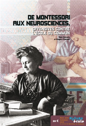 N'autre école, hors-série. De Montessori aux neurosciences : offensives contre l'école du commun - Alain Chevarin