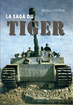 La saga du Tiger - Michel Estève