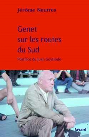 Genet sur les routes du Sud - Jérôme Neutres