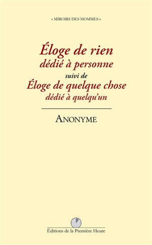 Eloge de rien dédié à personne. Eloge de quelque chose dédié à quelqu'un - Louis Coquelet