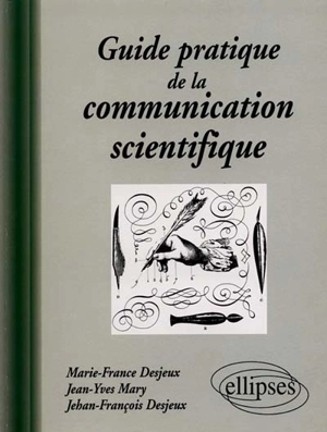 Guide pratique de la communication scientifique - Marie-France Desjeux