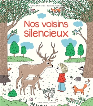 Nos voisins silencieux - Astrid Desbordes