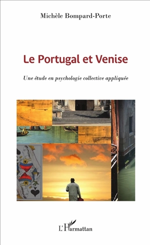 Le Portugal et Venise : une étude en psychologie collective avancée - Michèle Bompard-Porte