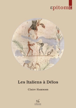 Les Italiens à Délos - Claire Hasenohr