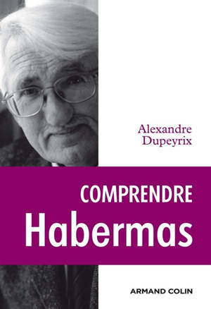 Comprendre Habermas - Alexandre Dupeyrix