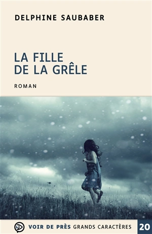 La fille de la grêle - Delphine Saubaber