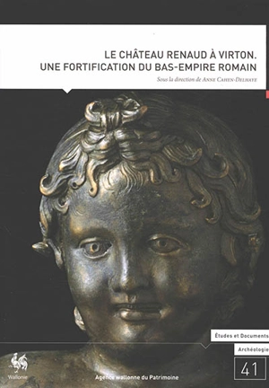 Le château Renaud à Virton : une fortification du Bas-Empire romain