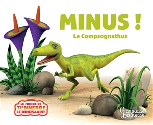 Minus ! : le compsognathus - Peter Curtis