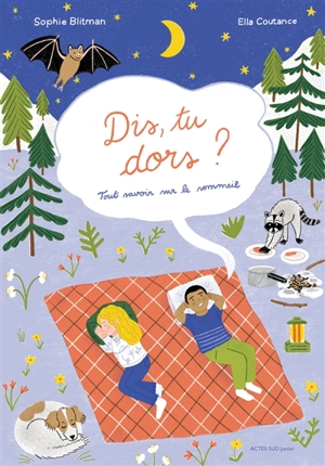 Dis, tu dors ? : tout savoir sur le sommeil - Sophie Blitman