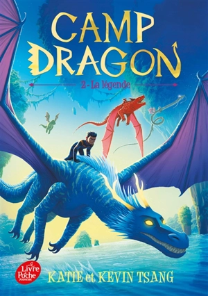 Camp dragon. Vol. 2. La légende - Katie Tsang