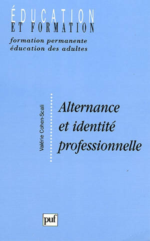 Alternance et identité professionnelle - Valérie Cohen-Scali