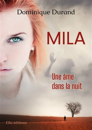 Mila. Vol. 2. Une âme dans la nuit - Dominique Durand