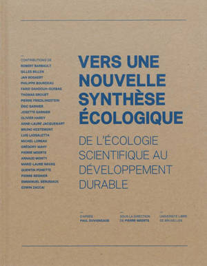 Vers une nouvelle synthèse écologique : de l'écologie scientifique au développement durable : d'après Paul Duvignaud