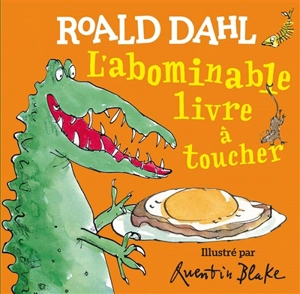 L'abominable livre à toucher - Roald Dahl