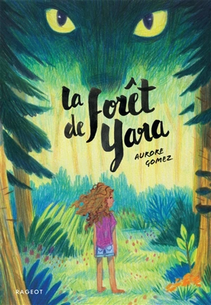 La forêt de Yara - Aurore Gomez