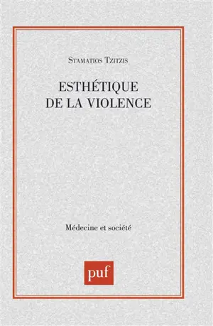 Esthétique de la violence - Stamatios Tzitzis